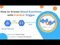 Google Cloud Platform - How to Create Cloud Functions with Trigger