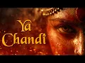 Download Lagu Ya Chandi - Invoke the Power of Chandi