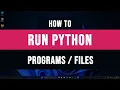 How to Run Python Programs py Files on Windows 11