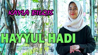 Download HAYYUL HADI Vocal KAYLA BILQIS MP3