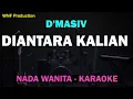 D’Masiv – Di Antara Kalian | Karaoke Cewek | Nada Wanita