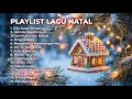 Lagu Kumpulan Lagu Natal 2025 Gita Surga Bergema - Malam Kudus - Seribu Lilin