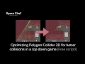 How to optimize 2D polygon colliders in a Unity top down game