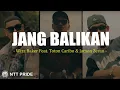 Download Lagu Jang Balikan - Wizz Baker Feat. Toton Caribo \u0026 Jacson Zeran (Lirik) Lagu Timur 2025