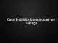 Carpet Installation Issues in Apartment Buildings