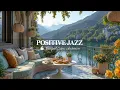 Download Lagu Positive Jazz In Beautiful Balcony | Tranquil Jazz In Morning Ambience For Enjoy Cafe, Working