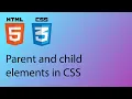 HTML CSS 2020 Tutorial 24 - Parent and child elements