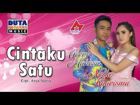 Download MP3 Nella Kharisma Ft. Gerry Mahesa - Cintaku Satu | Dangdut [OFFICIAL]