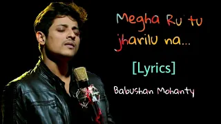 Download Megha Ru Tu Jharilu na||Babushan Mohanty odia Song|| MP3