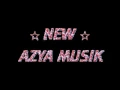 Download Lagu NEW KECIMOL AZYA MUSIK