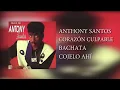 3.. ANTHONY SANTOS – CORAZÓN CULPABLE – BACHATA – COJELO AHÍ