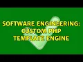 Software Engineering Custom PHP Template Engine 3 Solutions