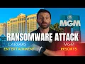 Why the MGM Caesars Ransomware Attacks Should Alarm You