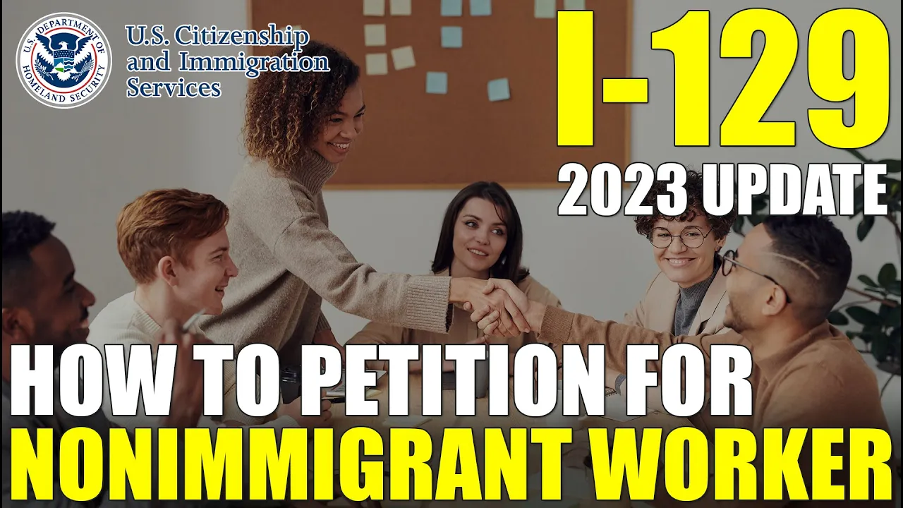 I-129 Petition for a Nonimmigrant Worker (How to Apply for Work Visa)