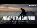 Lagu Antara Hitam Dan Putih – Helen Sparingga | Cover Lagu Nostalgia