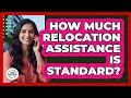 How Much Relocation Assistance Is Standard