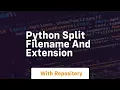 python split filename and extension