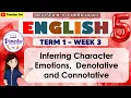 English 5 Term 1 Week 3 - Inferring Character Emotions Denotative and Connotative