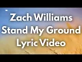 Stand My Ground – Zach Williams (Lyrics) | Worship Music