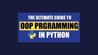 The Ultimate Guide to OOP Programming in Python