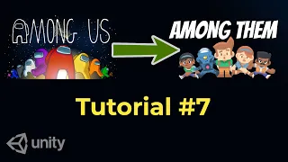 Unity Making Among Us - Beginner Tutorial Part 7