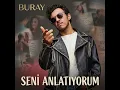 Buray - Seni Anlatıyorum