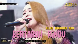 bertaruh rindu nilah fauzista bp5 live show sukamukti
