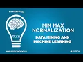 MIN MAX NORMALISATION IN DATA MINING WITH EXAMPLE DATA MINING LECTURES