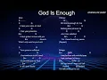 God is Enough - CFC Chords and