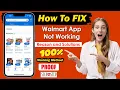 How to Fix Walmart App Not Working Problem - New Updated Method 2026