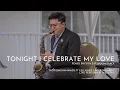 Download Lagu TONIGHT I CELEBRATE MY LOVE FOR YOU - SAXOPHONE COVER | #taofiqmuhammads Ft #EsjiMusic