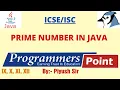 Prime Numbers in Java JAVA FOR ICSE By Piyush Sir