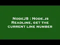 NodeJS Node js Readline get the current line number