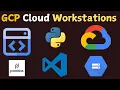 How To CREATE GCP Cloud Workstations Run Notebooks - Beginner Friendly