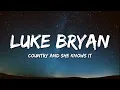 Luke Bryan - Country And She Knows It