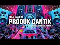 Download Lagu 🏝️FULL BASS PARTY!! DJ PRODUK CANTIK (GUNSTRY SCANE REMIX) BASSGANGGA