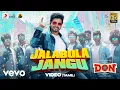 Download Lagu Don - Jalabulajangu Video | Sivakarthikeyan | Anirudh Ravichander