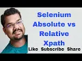 Absolute vs Relative Xpath in Selenium Webdriver