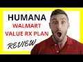 Humana Walmart Value RX Plan Review Pros and Cons