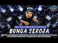 Lagu DJ BUNGA SEROJA || STYLE PARTY FULL BASS HOREGG  COCOK BUAT KARNAVAL 2K26