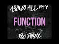 Ashley All Day - Function ft F O Dinero