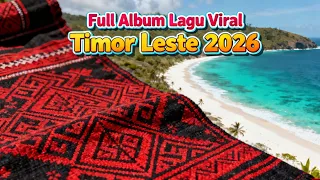  full album lagu timor leste terbaru 2026 koleksi lagu hits timor leste paling populer 