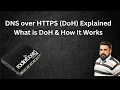 Lecture 74 DNS over HTTPS DoH Explained What is DoH How It Works