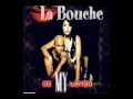Be My Lover - La Bouche (Audio HQ) Official