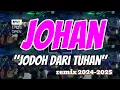 Download Lagu DJ_JOHAN_💥JODOH DARI TUHAN _REMIX 2024-2025💥