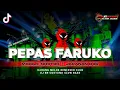 Download Lagu DJ PEPAS FARUKO MIDDLE NROTOK × JARANAN DOR || by DJ br costume slow bass‼️ (no inisial)