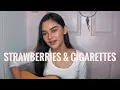 Download Lagu Strawberries \u0026 Cigarettes (\