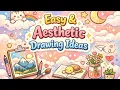 100 Easy Aesthetic Drawing Ideas