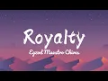 Egzod Maestro Chives - Royalty (Lyrics)