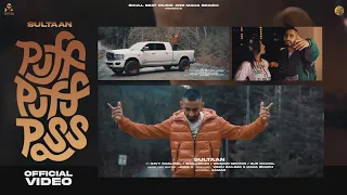 puff puff pass official video sultaan gavy dhaliwal bhallwaan gur chahal punjabi songs